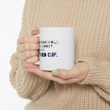 Load image into Gallery viewer, On Budget, On Schedule, On My Third Cup | Mug 11oz | Corporate Gifts for Coworkers
