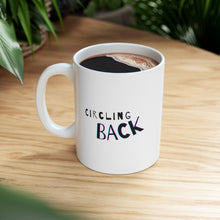 Load image into Gallery viewer, Circling Back to Close the Loop  | Mug 11oz | Corporate Jargon Mugs | Coworker Gifts
