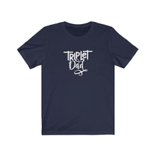 Load image into Gallery viewer, Triplet Dad T-Shirt
