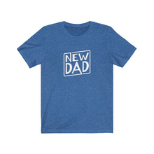 Load image into Gallery viewer, New Dad T-Shirt
