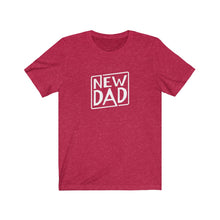 Load image into Gallery viewer, New Dad T-Shirt
